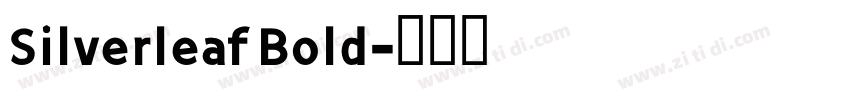 Silverleaf Bold字体转换